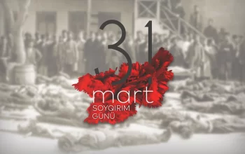 31 mart Azərbaycanlıların Soyqırımı Günü tariximizin qanlı səhifəsi, xalqımızın qan yaddaşıdır